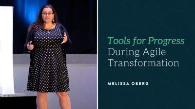 Tools for Progress During Agile Transformation