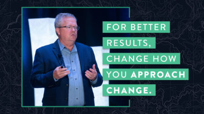 For Better Results—Change How You Approach Change