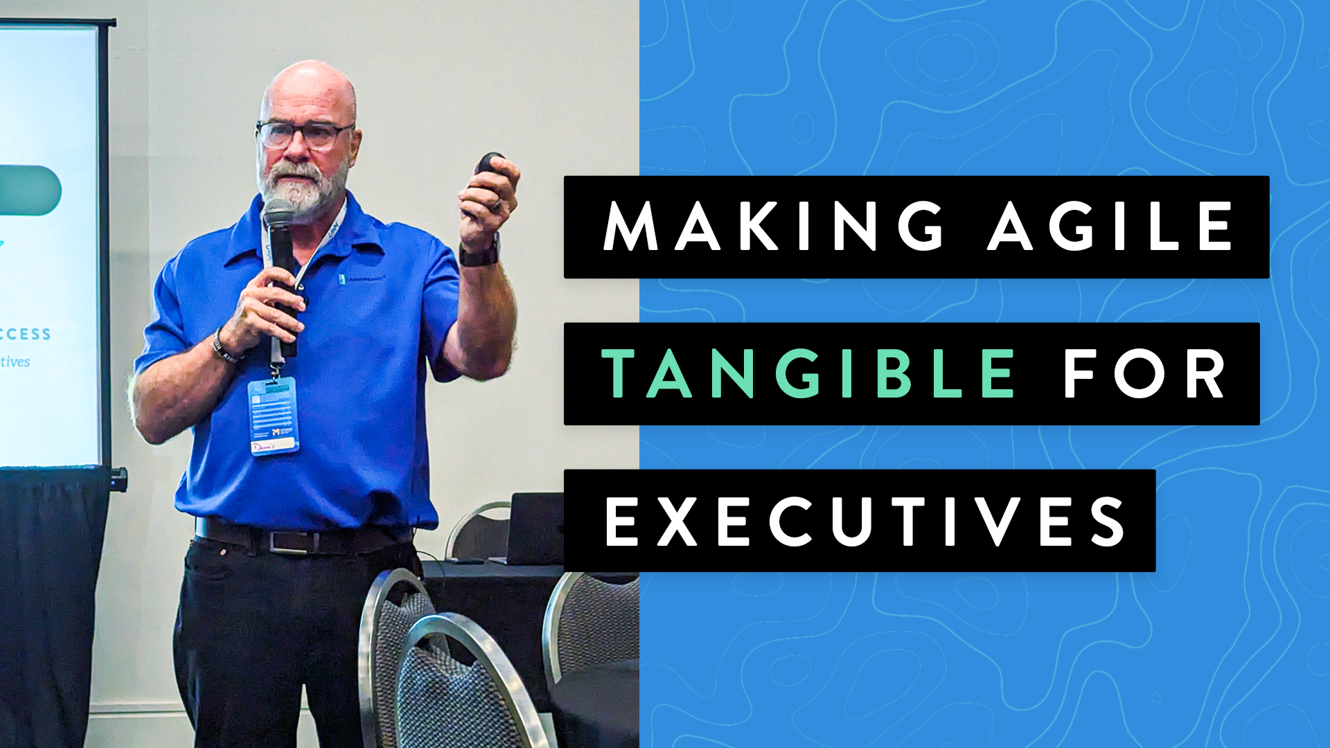 Making Agile Tangible for Executives