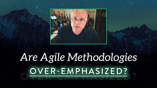 Are Agile Methodologies Over-Emphasized?